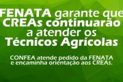 FENATA garante que CREAs continuarão a atender os Técnicos Agrícolas.